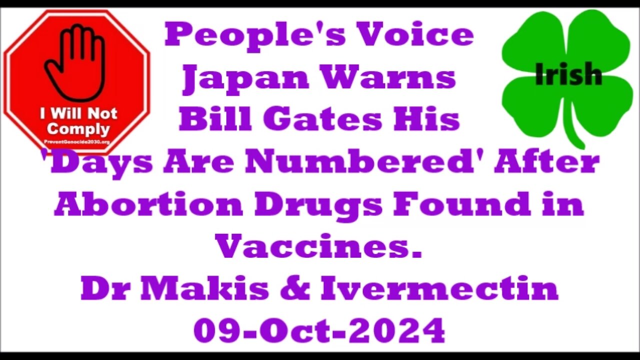 Japan Warns Bill Gates His 'Days Are Numbered' After Abortion Drugs Found in Vaccines 09-Oct-2024