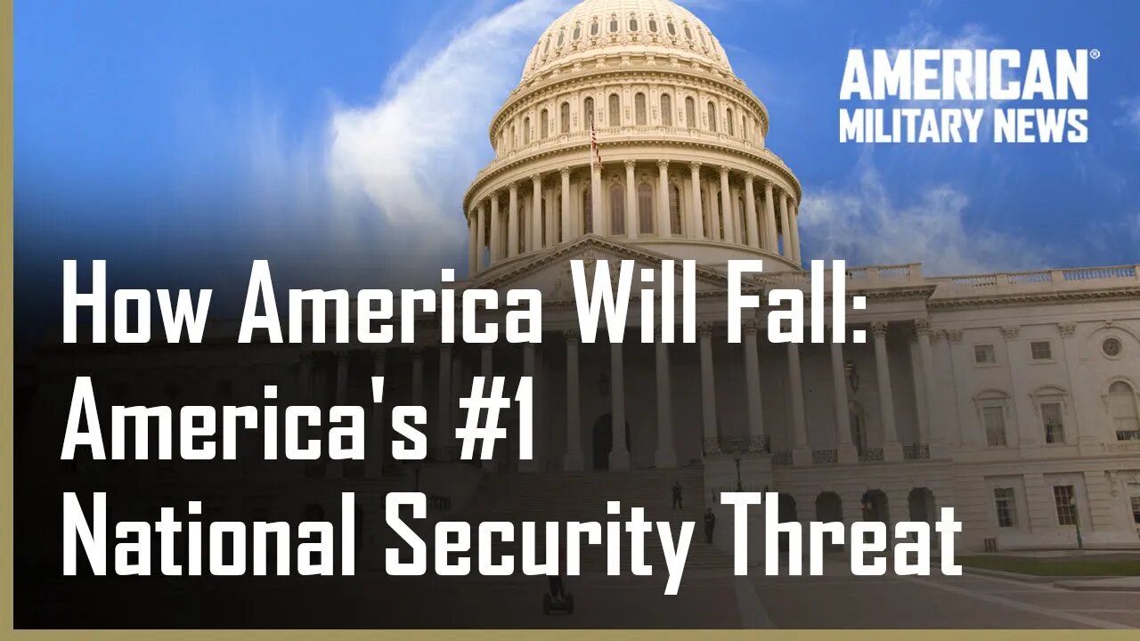 How America will fall: America's #1 national security threat