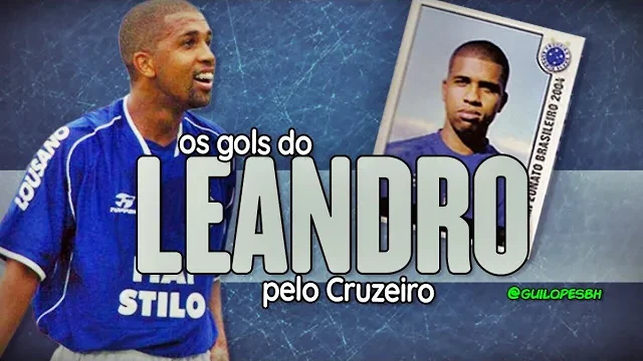 Leandro Silva - Todos os gols pelo Cruzeiro