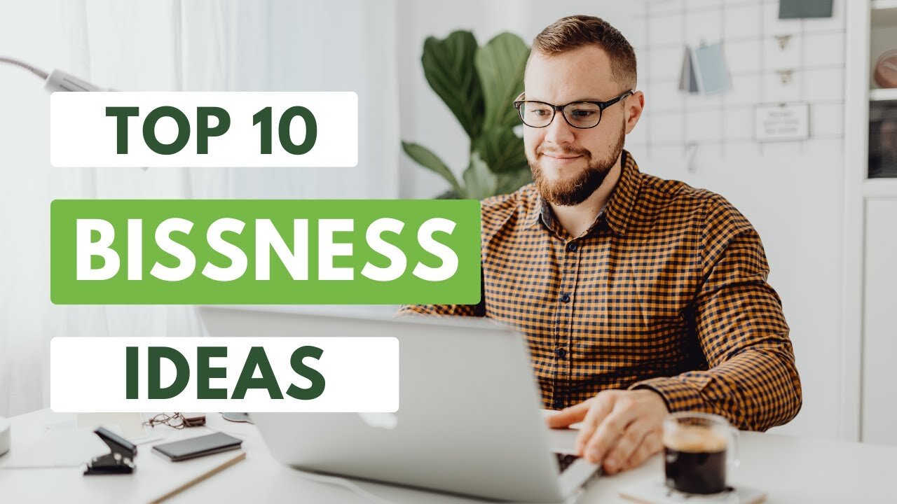 Top 10 Business Ideas 2023