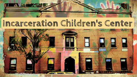 Incarceration Childrens Center