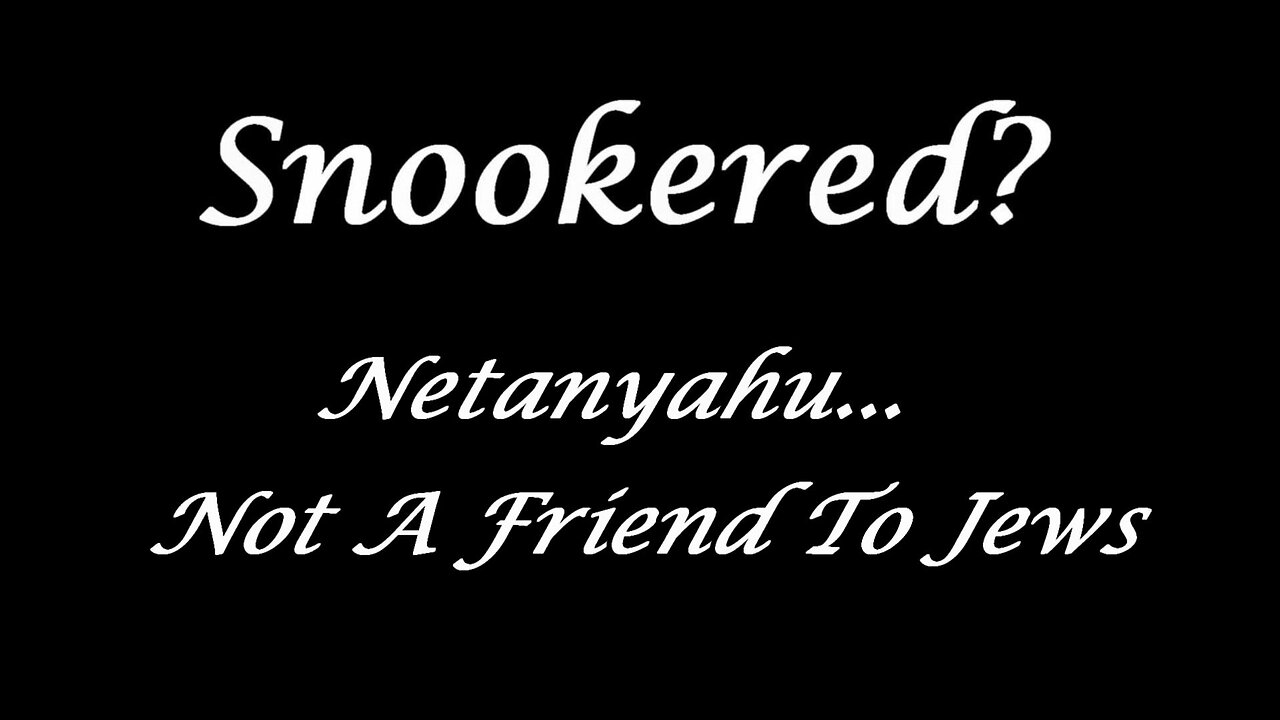 Netanyahu - Not A Friend To Jews