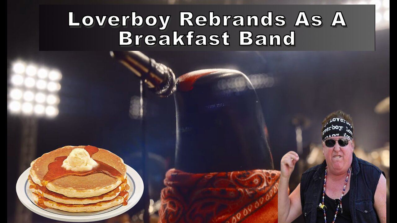 Loverboy Sells Their Biggest Song To Promote Pancakes