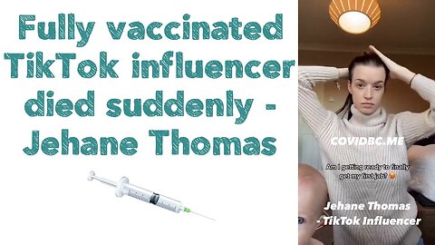 Fully vaccinated TikTok influencer died suddenly - Jehane Thomas 💉