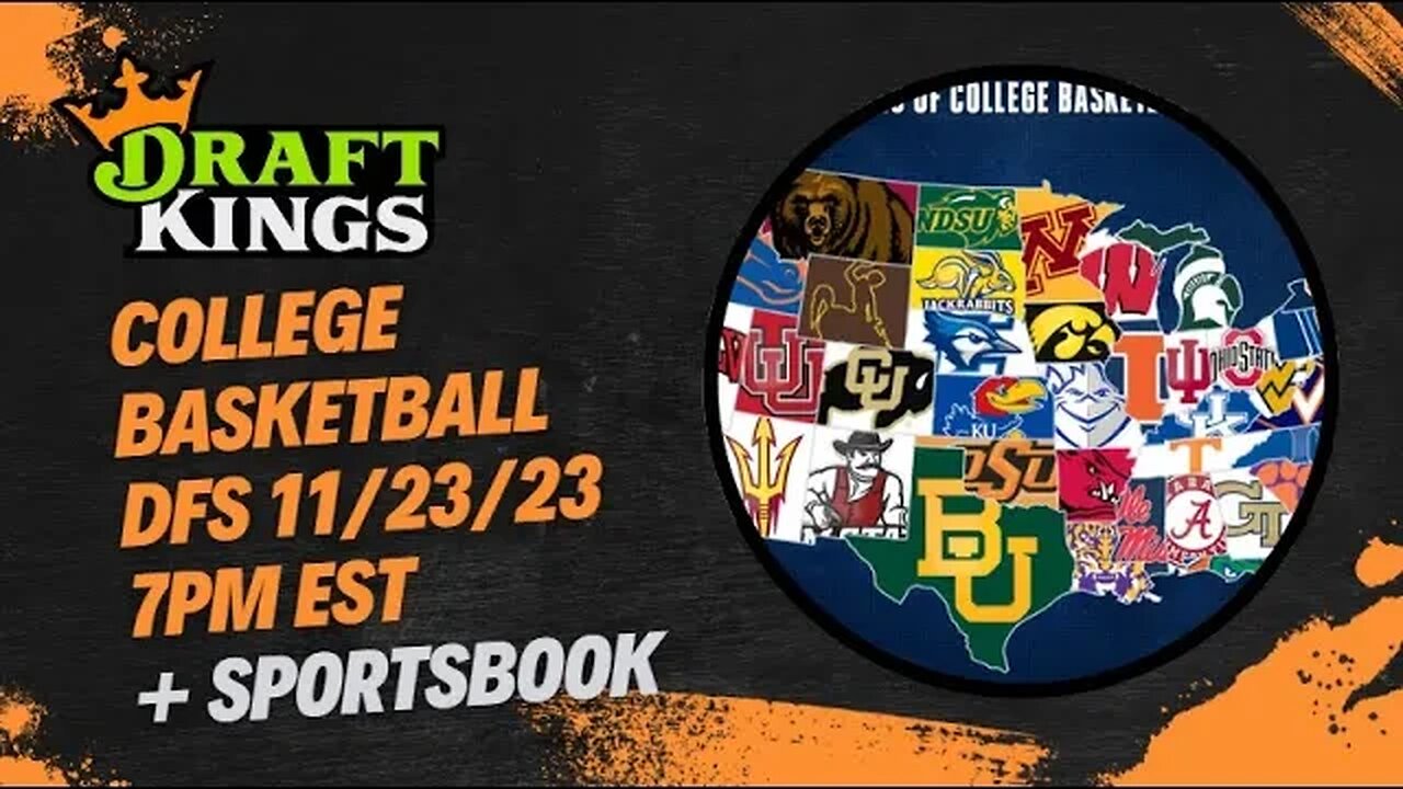 Dreams Top Picks COLLEGE BASKETBALL DFS 11/23/23 Daily Fantasy Sports Strategy DraftKings !!!