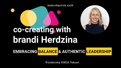 Co-Creating with Brandi Herdzina: Embracing Balance and Authentic Leadership