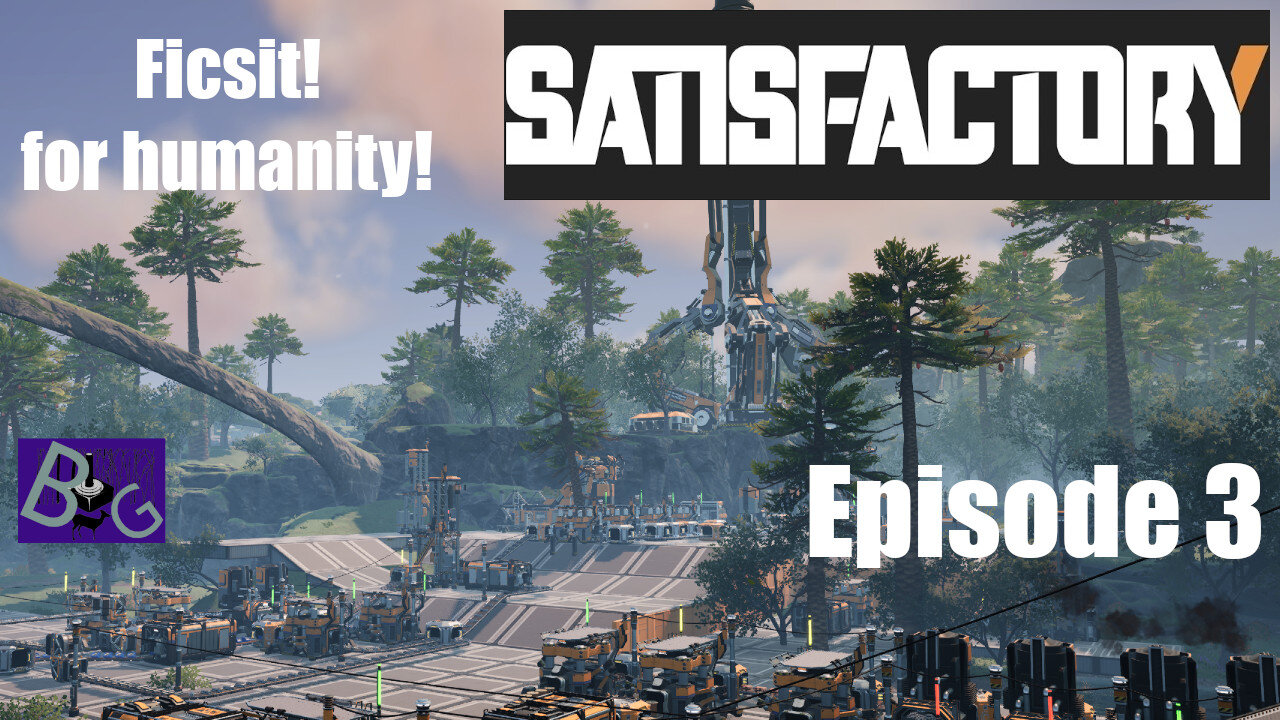 Satisfactory v1.0 Playthrough Episode 3