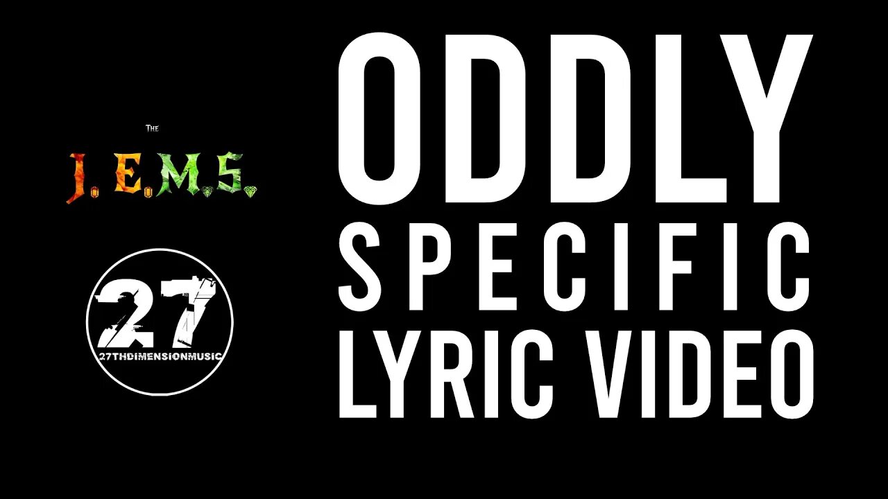 Oddly Specific Official Lyric Video | 27thDimensionMusic