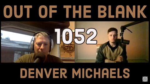 Out Of The Blank #1052 - Denver Michaels