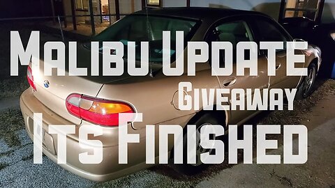 Malibu Update 2, Back Roads, Giveaway Car Is Complete