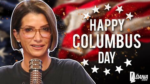 HAPPY COLUMBUS DAY | The Dana Show LIVE On Rumble!