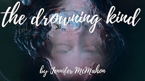 THE DROWNING KIND by Jennifer McMahon