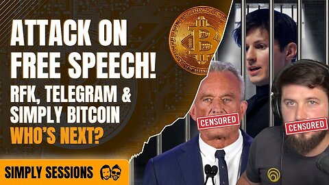 MAJOR ATTACK on Free Speech: RFK, Telegram & Simply Bitcoin! Who Will Be Next?!