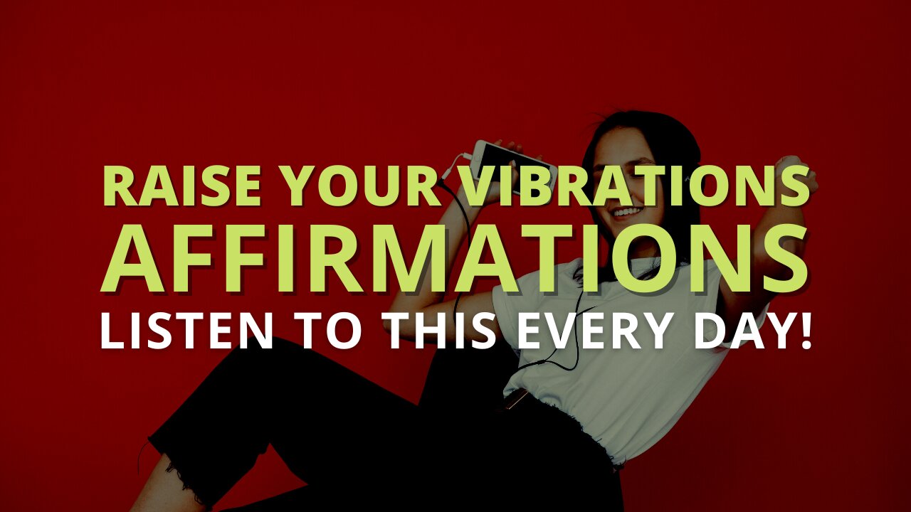 Listen To This Affirmations [Raise Your Vibrations Instantly] Listen Daily!