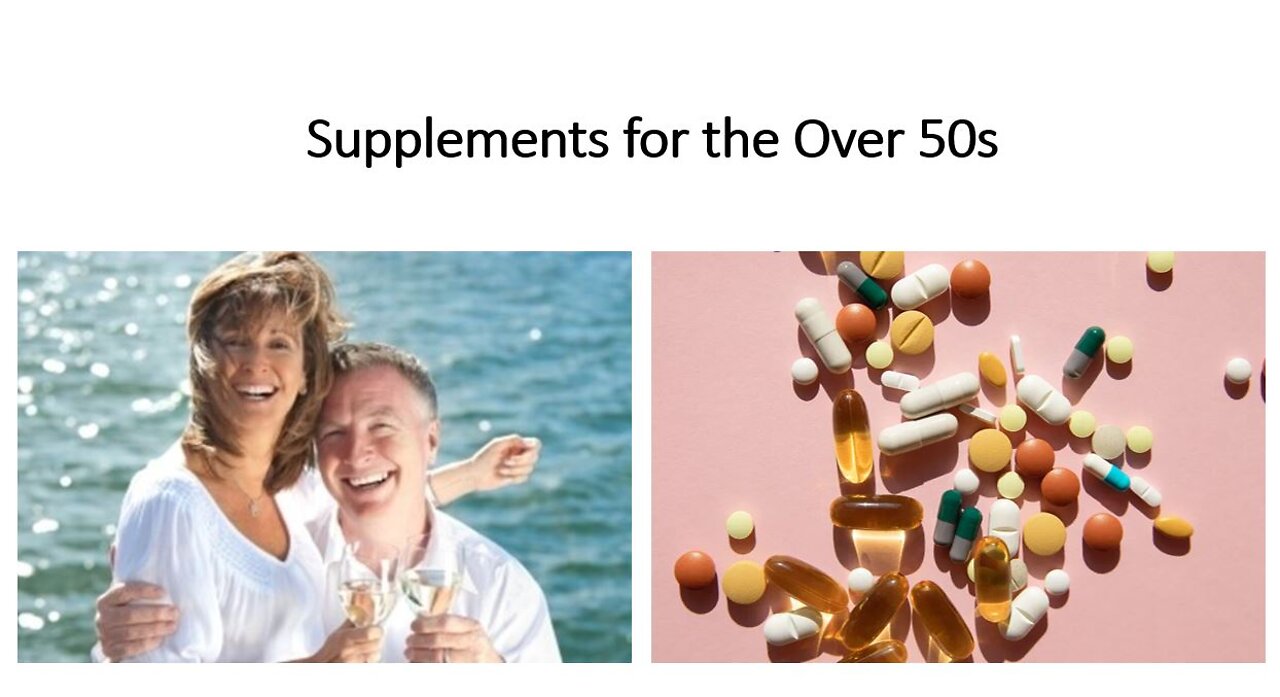 Supplements for the over 50's