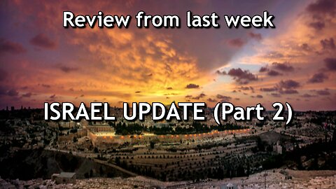 Israel Update #2