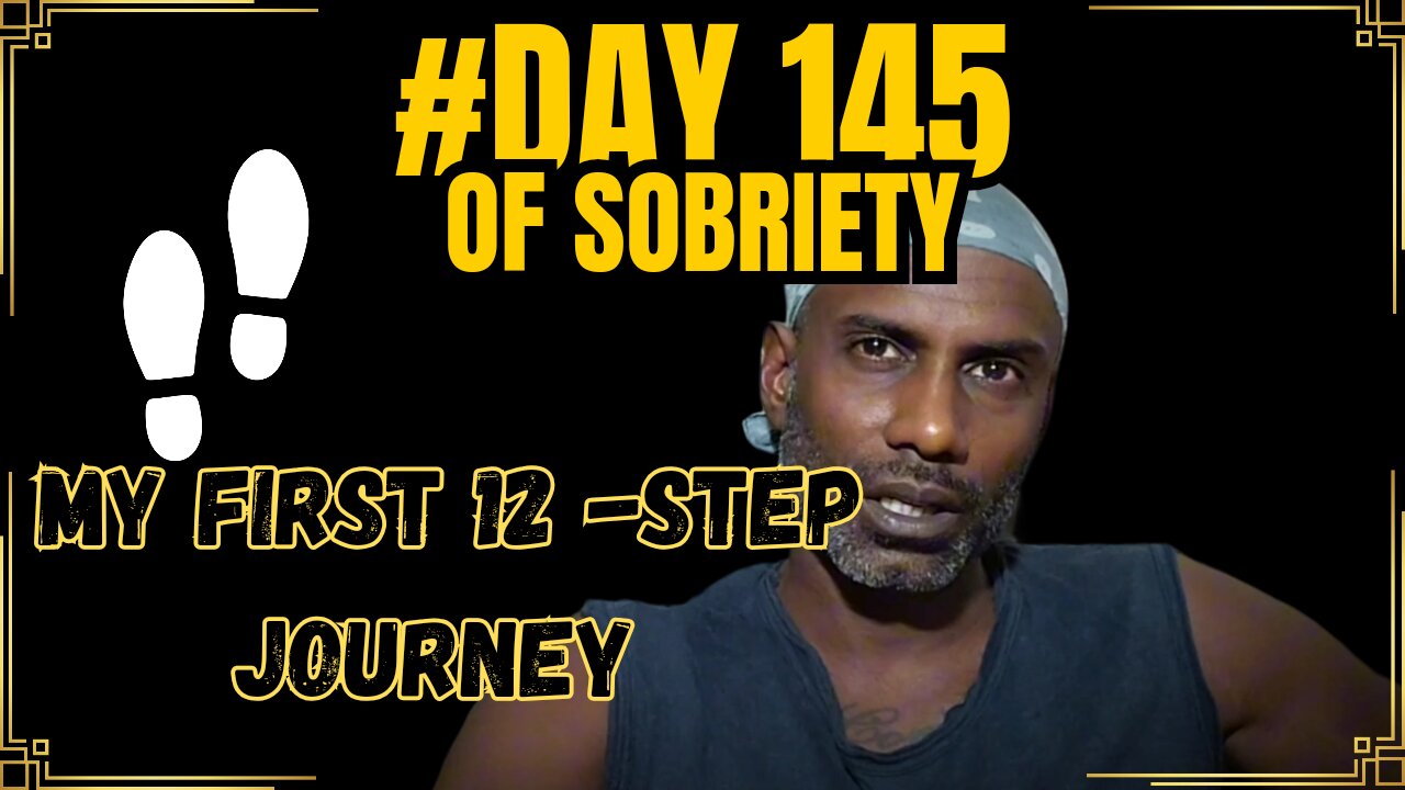 My First Attempt at Recovery: A 12-Step Journey at 22 - Day 145 of Sobriety