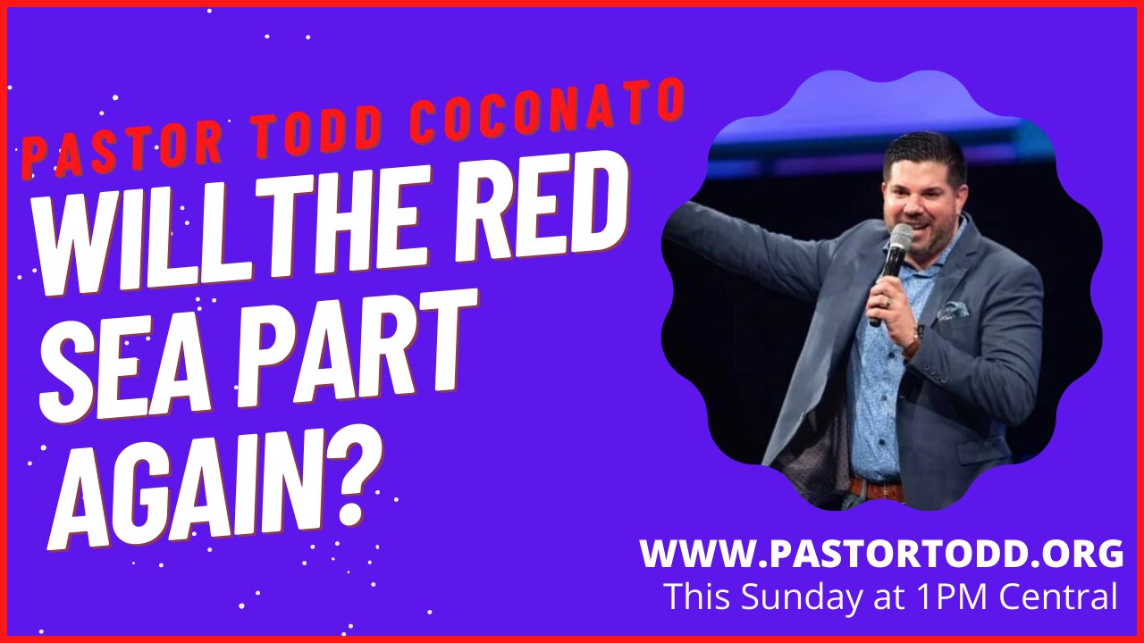 "Will the Red Sea Part Again?" -- Sunday Service with Pastor Todd