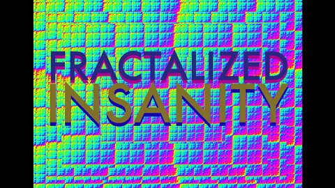 BRASS TACKS-FRACTALIZED INSANITY