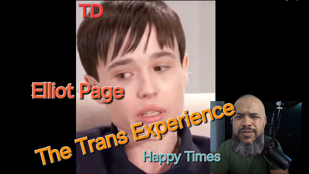 The Trans Experience Elliot Page