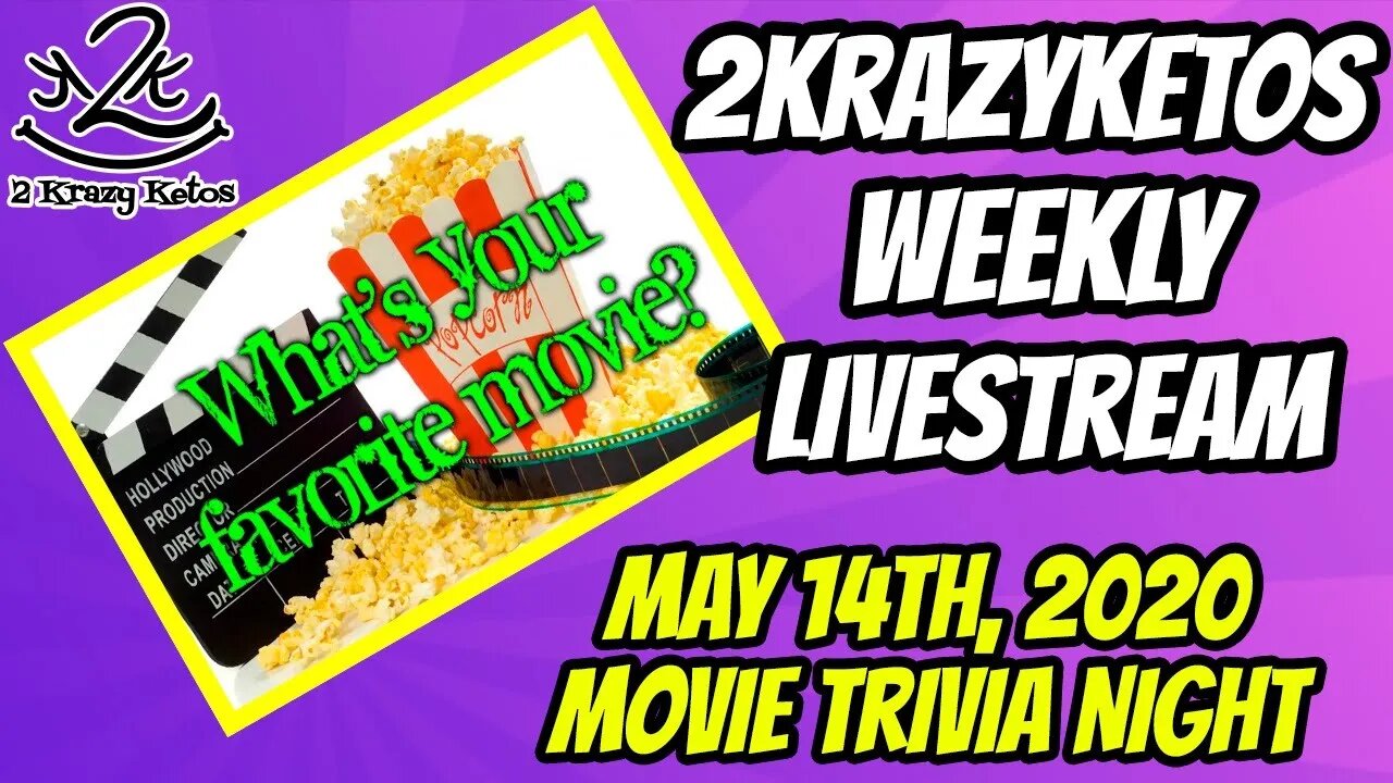 2krazyketos weekly livestream - Movie Trivia Night - May 14th, 2020