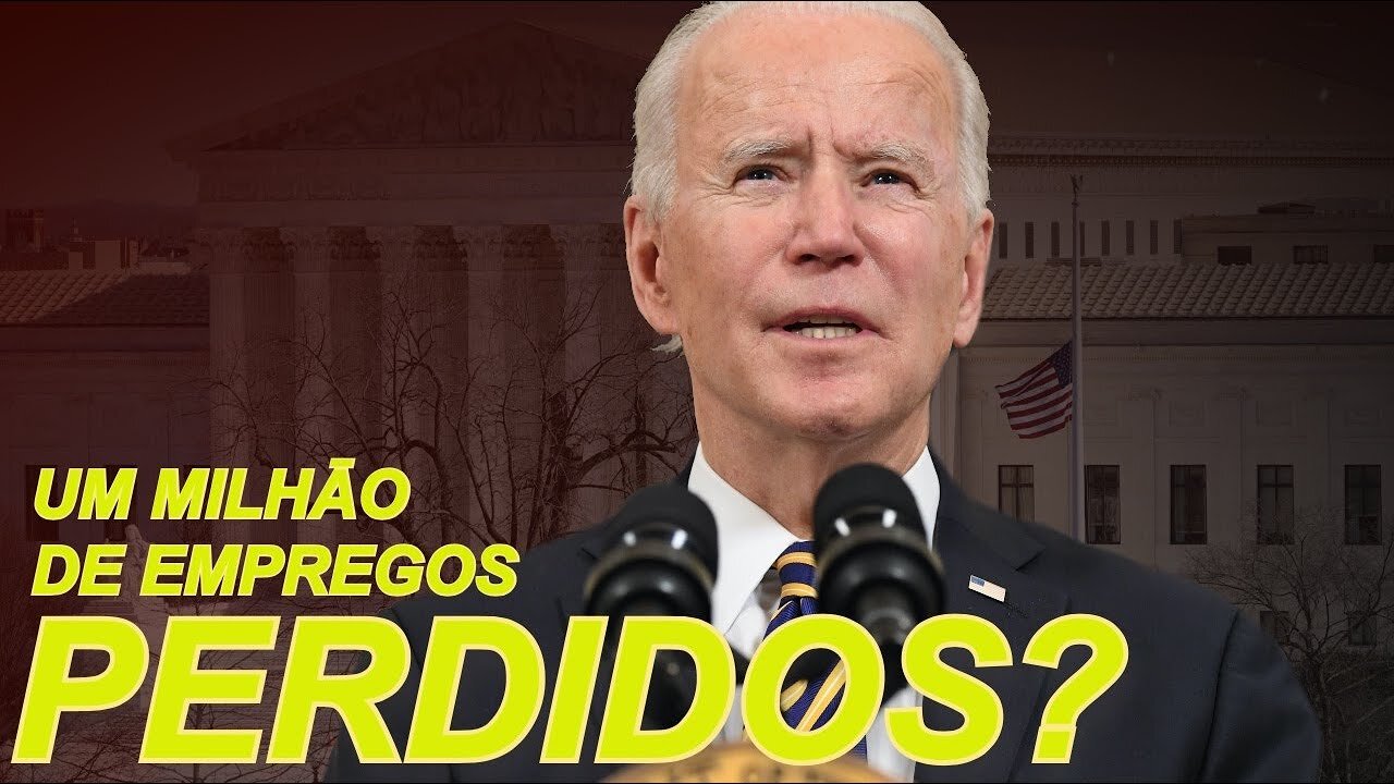 Um milhão de empregos perdidos?; Biden poderá reestruturar a Suprema Corte dos EUA