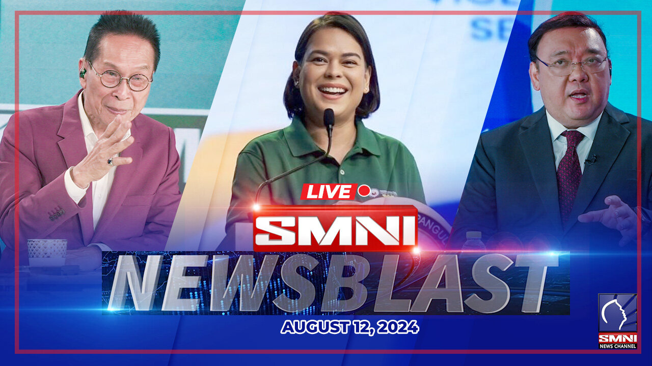 LIVE: SMNI Newsblast | August 12, 2024