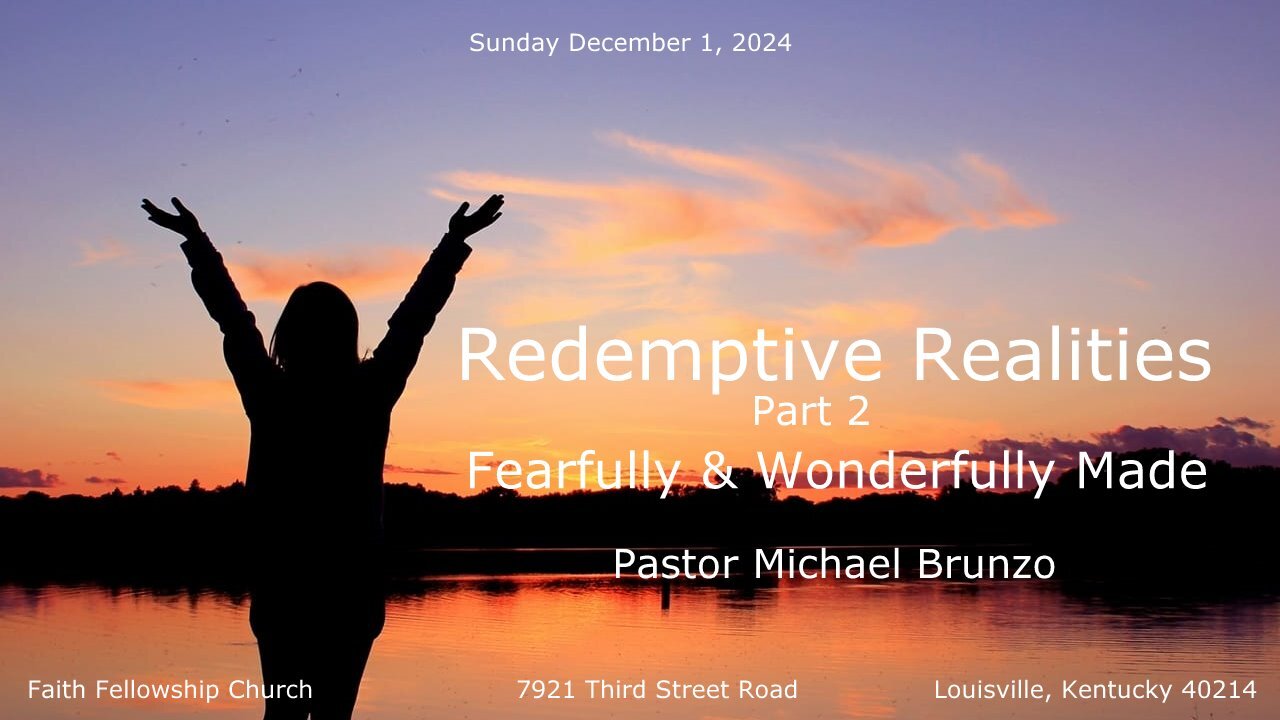 Redemptive Realities Part 2 Fearfully & Wonderfully Made