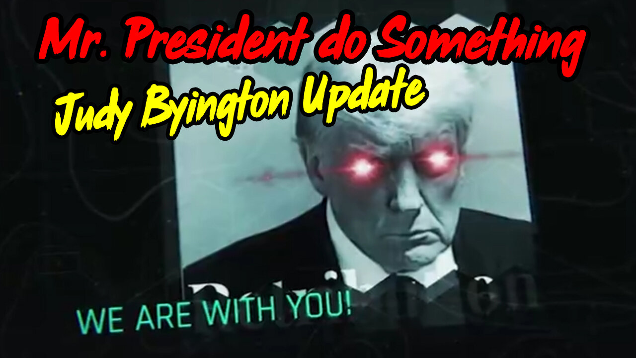 Judy Byington Update - Mr. President do Something