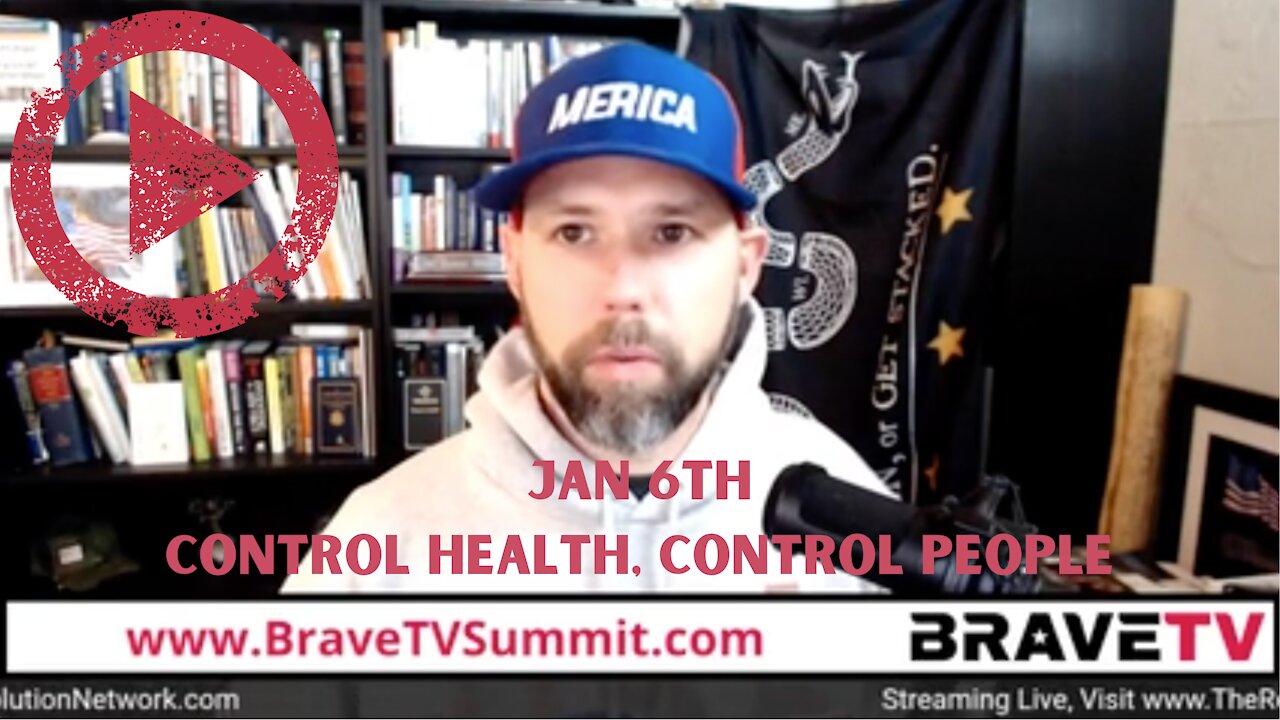 Explosive Week, Jan 6th, Control "Health Care", Control People.