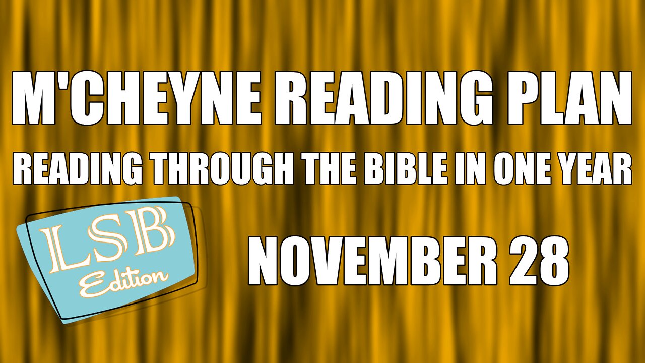 Day 332 - November 28 - Bible in a Year - LSB Edition