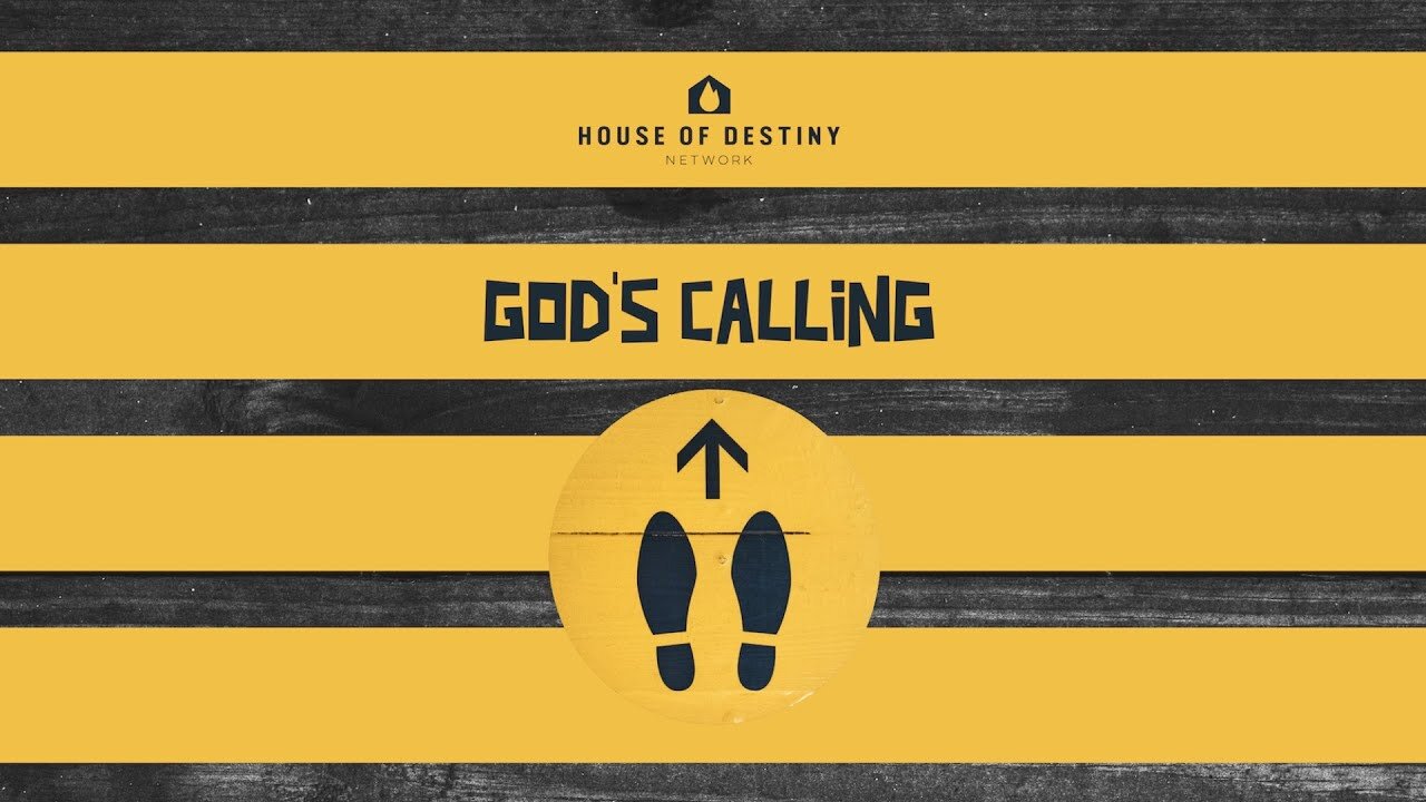 God's Calling - Part 3 | Dr. Greg Wark | House Of Destiny Network