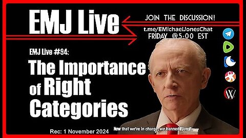 EMJ Live #94: The Importance of Right Categories | Dr. E. Michael Jones