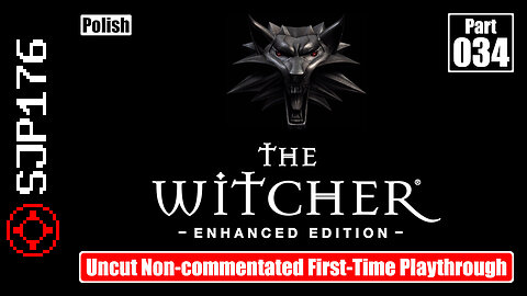 The Witcher: Enhanced Edition—Part 034—Uncut Non-commentated First-Time Playthrough