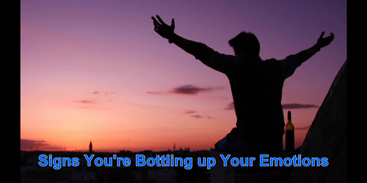 Signs You’re Bottling Up Your Emotions / Signs You’re Burn Out, Not Lazy
