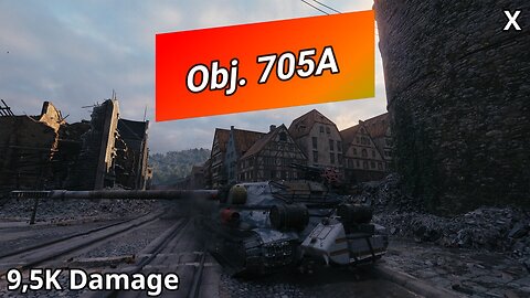 Object 705A (9,5K Damage) | World of Tanks