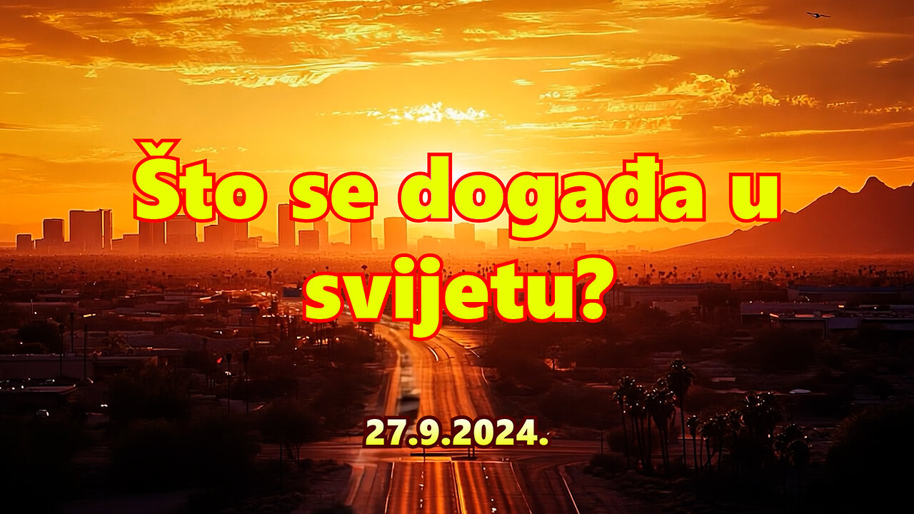 Što se događa u svijetu? 27.9.2024.