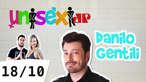 Programa Unisex - Danilo Gentili - 18/10/2018