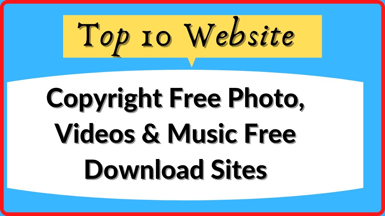 Top 10 Free Stock Photo Download Sites