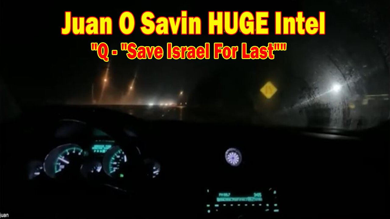 Juan O Savin & John Michael Chambers HUGE Intel 10/29/24: "Q - "Save Israel For Last""