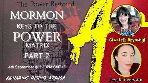 Connecting with Jessie Czebotar #148 - Mormon Keys To The Power Matrix Part 2 (September 2024)