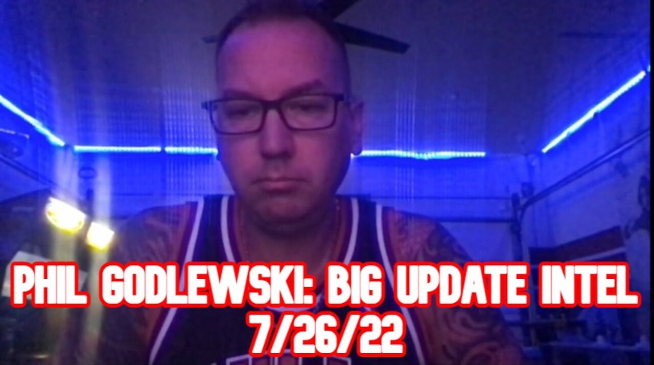 Phil Godlewski: RAPID FIRE - Big Update Intel 7/26/22