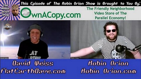 [The Robin Orion Show] Full Episode! Special Guest: Flat Earth Dave! [Mar 25, 2022]
