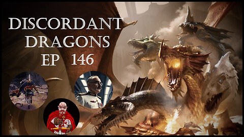 Discordant Dragons 146 w Hitman, Politicrat, and Ardent Pardy