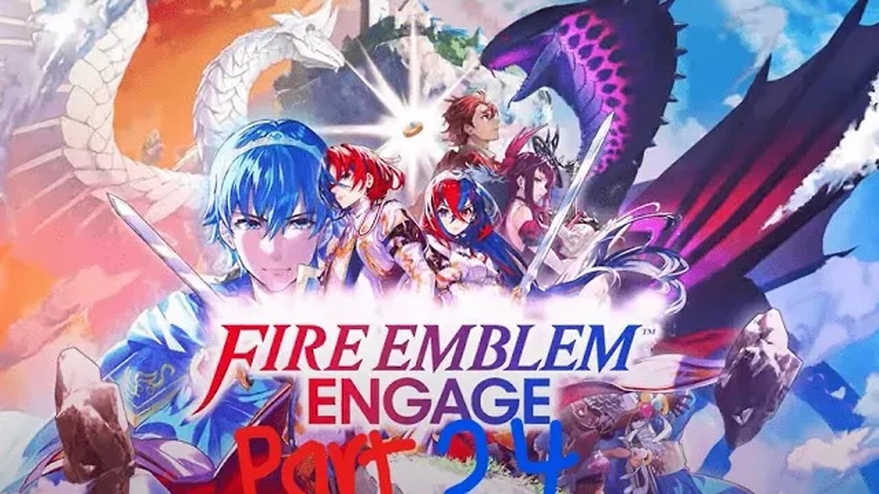 Fire Emblem Engage part 24