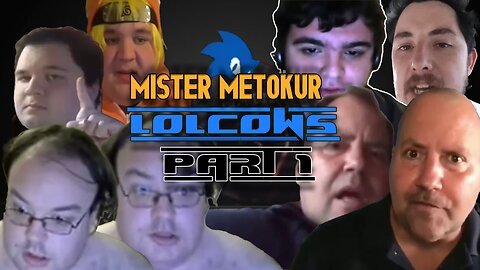 Mister Metokur - Lolcows Collection Part 1