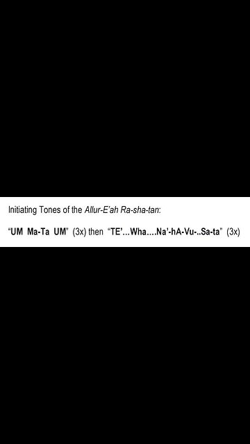 Initiating Tones of the "Allur-E'ah Ra-sha-tan" "Feel Good Code"