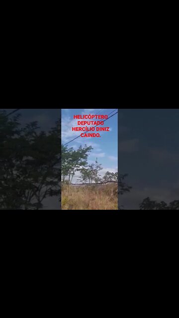Helicóptero deputado HERCÍLIO DINIZ caindo , avião deputado HERCÍLIO DINIZ caindo