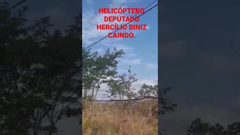 Helicóptero deputado HERCÍLIO DINIZ caindo , avião deputado HERCÍLIO DINIZ caindo