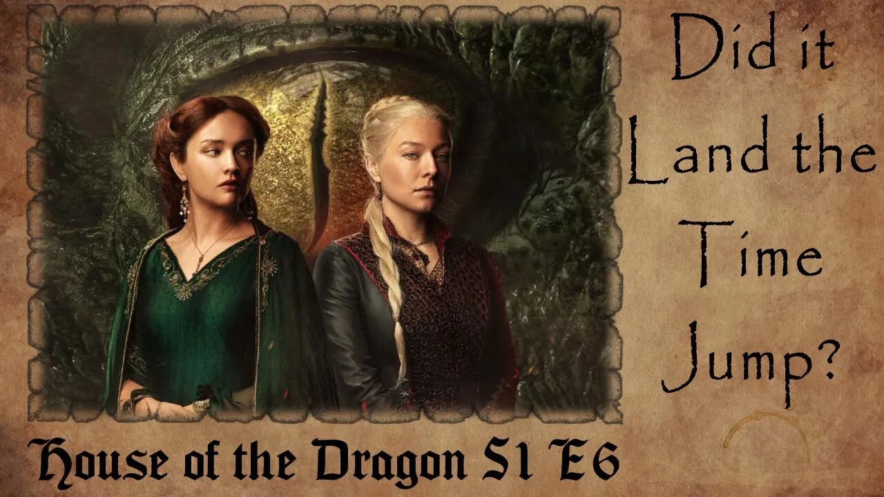 House of the Dragon Episode 6 REVIEW | Did it Land the TIME JUMP?